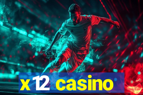 x12 casino